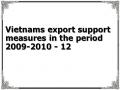 Vietnams export support measures in the period 2009-2010 - 12