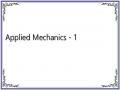 Applied Mechanics - 1