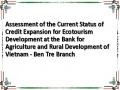 Assessment of the Current Status of Credit Expansion for Ecotourism Development at the Bank for Agriculture and Rural Development of Vietnam - Ben Tre Branch