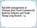 Bad debt management at Vietnam Joint Stock Commercial Bank for Industry and Trade - Thang Long Branch - 14