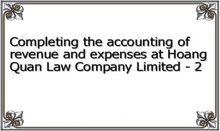 Completing the accounting of revenue and expenses at Hoang Quan Law Company Limited - 2