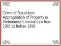 Crime of Fraudulent Appropriation of Property in Vietnamese Criminal Law from 1985 to Before 1999