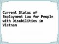 Current Status of Employment Law for People with Disabilities in Vietnam