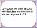 Developing the team of social work lecturers in universities in Vietnam at present - 29