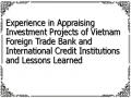 Experience in Appraising Investment Projects of Vietnam Foreign Trade Bank and International Credit Institutions and Lessons Learned