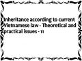 Inheritance according to current Vietnamese law - Theoretical and practical issues - 11