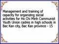 Management and training of capacity for organizing social activities for Ho Chi Minh Communist Youth Union cadres in high schools in Bac Kan city, Bac Kan province - 15