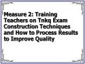 Measure 2: Training Teachers on Tnkq Exam Construction Techniques and How to Process Results to Improve Quality