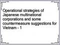 Operational strategies of Japanese multinational corporations and some countermeasure suggestions for Vietnam - 1