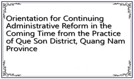 Orientation for Continuing Administrative Reform in the Coming Time from the Practice of Que Son District, Quang Nam Province