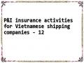P&I insurance activities for Vietnamese shipping companies - 12