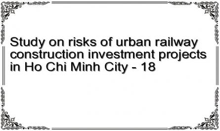 Study on risks of urban railway construction investment projects in Ho Chi Minh City - 18