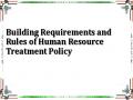 Building Requirements and Rules of Human Resource Treatment Policy