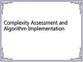 Complexity Assessment and Algorithm Implementation