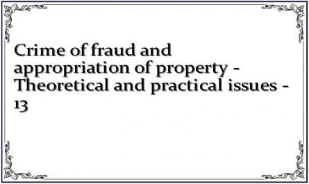 Crime of fraud and appropriation of property - Theoretical and practical issues - 13