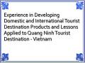 Experience in Developing Domestic and International Tourist Destination Products and Lessons Applied to Quang Ninh Tourist Destination - Vietnam