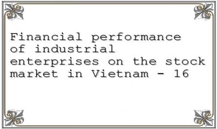 Financial performance of industrial enterprises on the stock market in Vietnam - 16