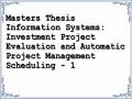 Masters Thesis Information Systems: Investment Project Evaluation and Automatic Project Management Scheduling - 1