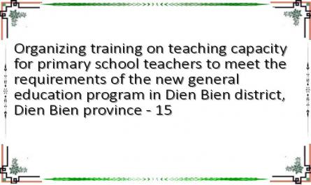 Organizing training on teaching capacity for primary school teachers to meet the requirements of the new general education program in Dien Bien district, Dien Bien province - 15