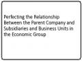 Perfecting the Relationship Between the Parent Company and Subsidiaries and Business Units in the Economic Group