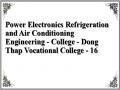 Power Electronics Refrigeration and Air Conditioning Engineering - College - Dong Thap Vocational College - 16