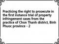 Practicing the right to prosecute in the first instance trial of property infringement cases from the practice of Chon Thanh district, Binh Phuoc province - 2