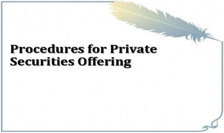 Procedures for Private Securities Offering