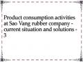 Product consumption activities at Sao Vang rubber company - current situation and solutions - 3