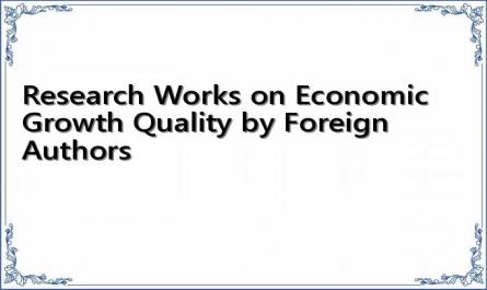 Research Works on Economic Growth Quality by Foreign Authors