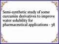 Semi-synthetic study of some curcumin derivatives to improve water solubility for pharmaceutical applications - 38