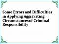 Some Errors and Difficulties in Applying Aggravating Circumstances of Criminal Responsibility