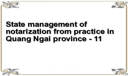 State management of notarization from practice in Quang Ngai province - 11