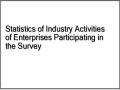Statistics of Industry Activities of Enterprises Participating in the Survey
