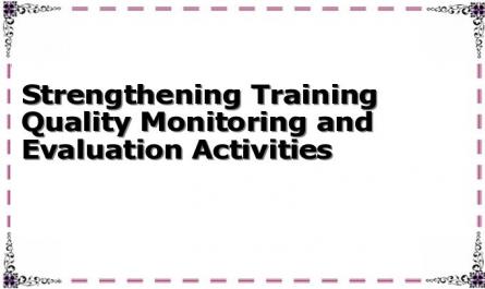 Strengthening Training Quality Monitoring And Evaluation Activities