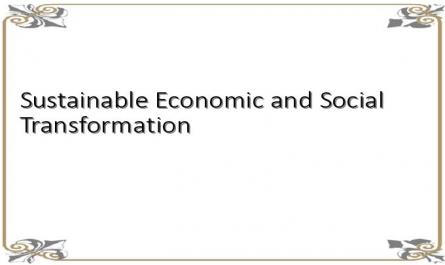 Sustainable Economic and Social Transformation