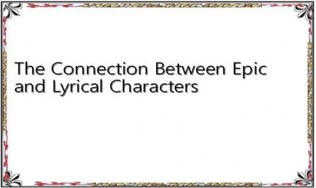 The Connection Between Epic and Lyrical Characters