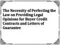 The Necessity of Perfecting the Law on Providing Legal Opinions for Buyer Credit Contracts and Letters of Guarantee