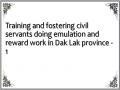 Training and fostering civil servants doing emulation and reward work in Dak Lak province - 1