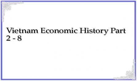Vietnam Economic History Part 2 - 8