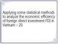 Applying some statistical methods to analyze the economic efficiency of foreign direct investment FDI in Vietnam - 20