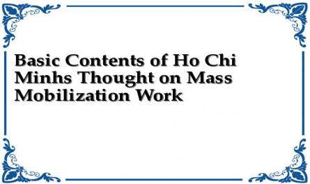 Basic Contents of Ho Chi Minhs Thought on Mass Mobilization Work