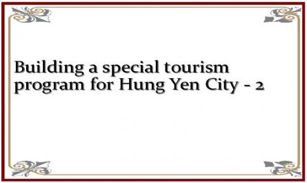 Building a special tourism program for Hung Yen City - 2