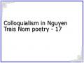 Colloquialism in Nguyen Trais Nom poetry - 17