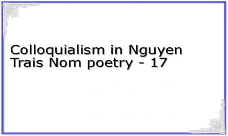 Colloquialism in Nguyen Trais Nom poetry - 17