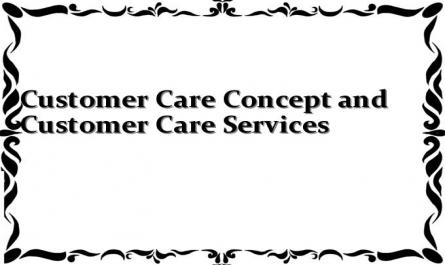 Customer Care Concept and Customer Care Services