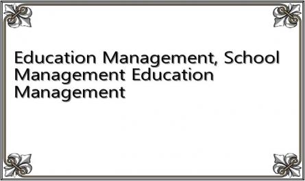 Education Management, School Management Education Management