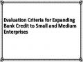 Evaluation Criteria for Expanding Bank Credit to Small and Medium Enterprises