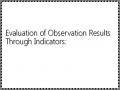 Evaluation of Observation Results Through Indicators: