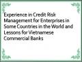 Experience in Credit Risk Management for Enterprises in Some Countries in the World and Lessons for Vietnamese Commercial Banks