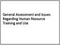 General Assessment and Issues Regarding Human Resource Training and Use